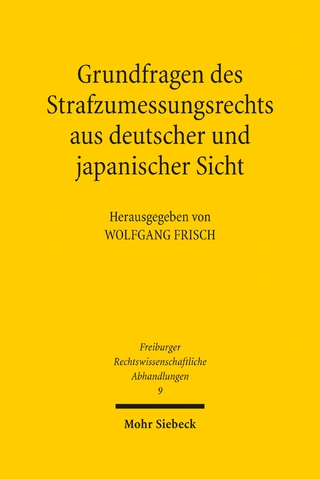 Grundfragen des Strafzumessungsrechts aus deutscher und japanischer Sicht