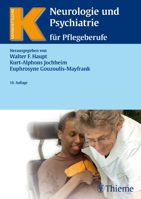 Neurologie und Psychiatrie f&uuml;r Pflegeberufe - Euphrosyne Gouzoulis-Mayfrank, Walter F. Haupt, Kurt-Alphons Jochheim