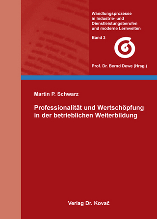 Professionalität und Wertschöpfung in der betrieblichen Weiterbildung