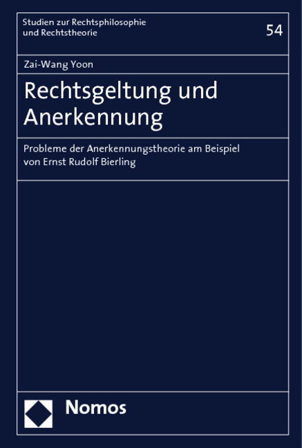 Rechtsgeltung und Anerkennung - Zai-Wang Yoon
