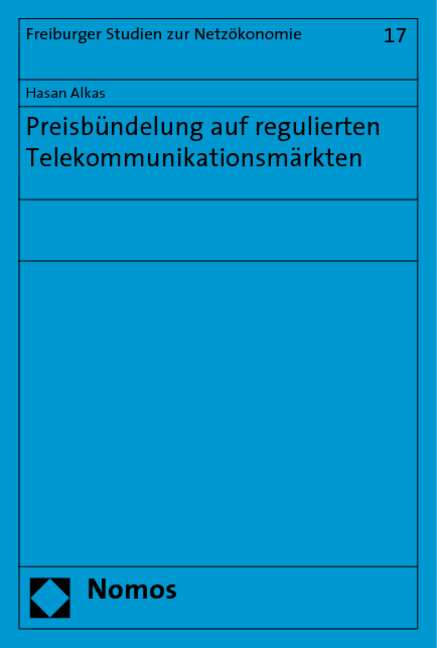 Preisb&uuml;ndelung auf regulierten Telekommunikationsm&auml;rkten - Hasan Alkas