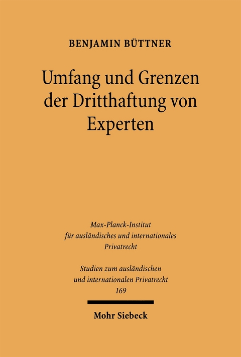 Umfang und Grenzen der Dritthaftung von Experten - Benjamin B&uuml;ttner