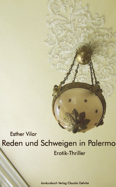 Reden und Schweigen in Palermo - Esther Vilar
