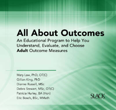 All about Outcomes - Gillian King, Mary C Law, Dianne Russell, Debra Stewart
