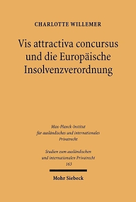 Vis attractiva concursus und die Europ&auml;ische Insolvenzverordnung - Charlotte Willemer