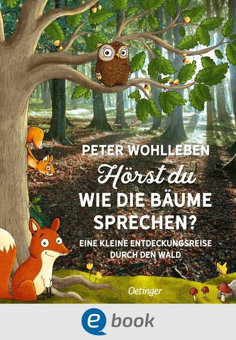 H&ouml;rst du, wie die B&auml;ume sprechen? - Peter Wohlleben