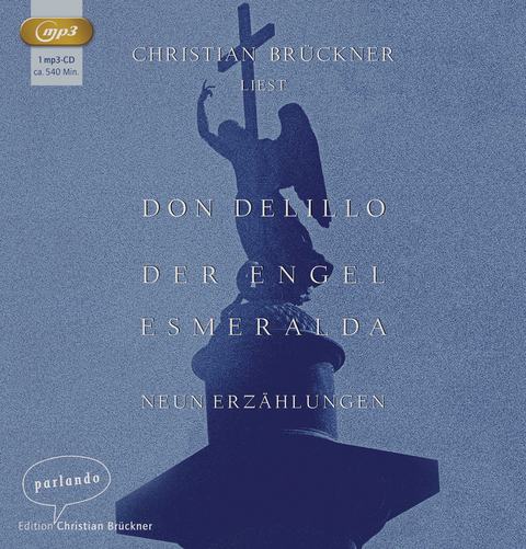 Der Engel Esmeralda - Don DeLillo