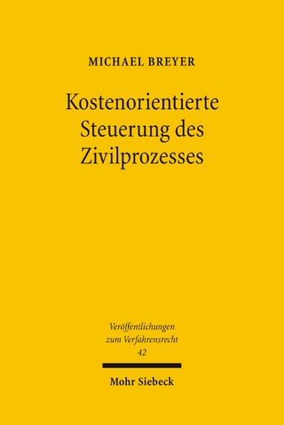 Kostenorientierte Steuerung des Zivilprozesses