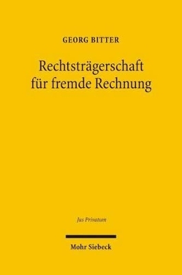 Rechtstr&auml;gerschaft f&uuml;r fremde Rechnung - Georg Bitter