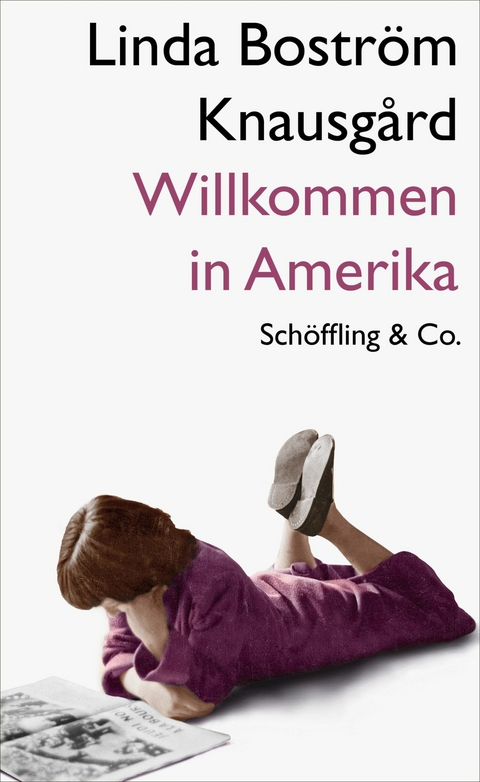 Willkommen in Amerika - Linda Bostr&ouml;m Knausg&aring;rd