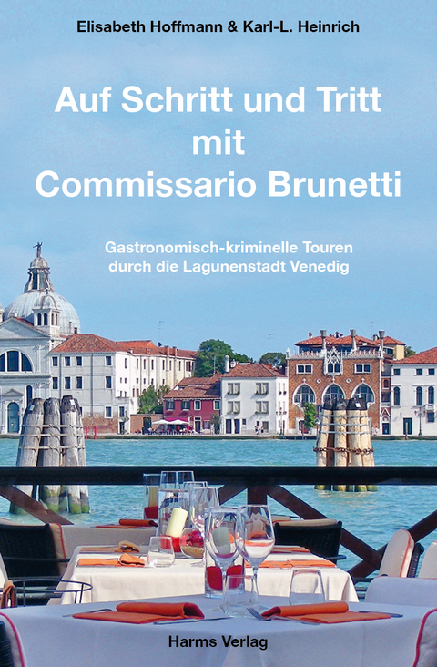 Auf Schritt und Tritt mit Commissario Brunetti - Elisabeth Hoffmann, Karl-L. Heinrich