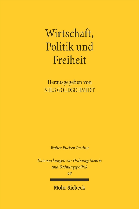 Wirtschaft, Politik und Freiheit - 