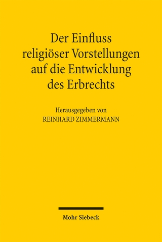 Der Einfluss religiöser Vorstellungen auf die Entwicklung des Erbrechts