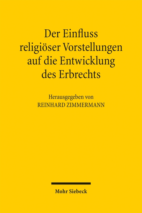 Der Einfluss religi&ouml;ser Vorstellungen auf die Entwicklung des Erbrechts - 