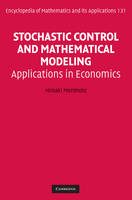 Stochastic Control and Mathematical Modeling