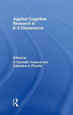 Applied Cognitive Research in K-3 Classrooms - 