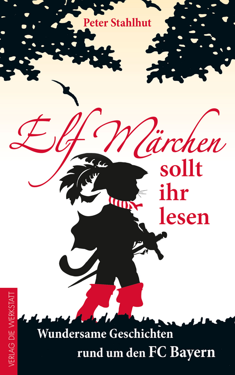 Elf M&auml;rchen sollt ihr lesen - Peter Stahlhut