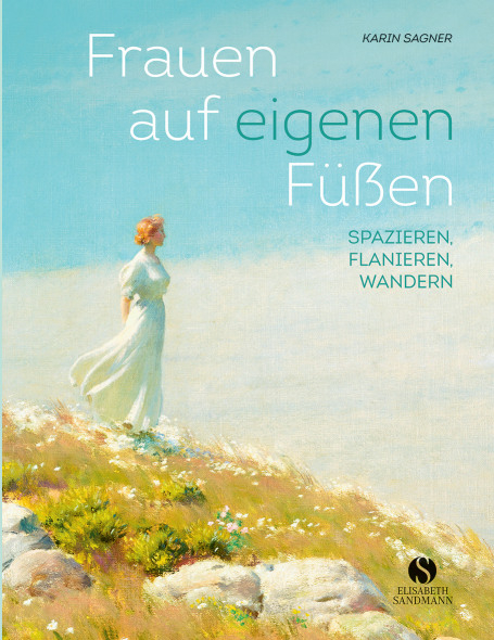 Frauen auf eigenen F&uuml;&szlig;en - Karin Sagner