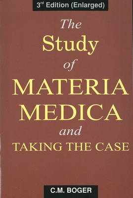 Study of Materia Medica & Taking the Case - C M Boger