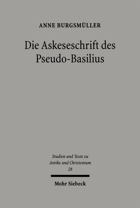 Die Askeseschrift des Pseudo-Basilius - Anne Burgsmüller