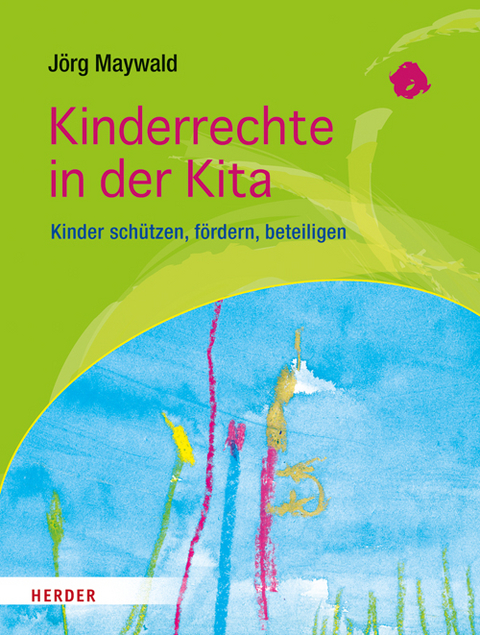 Kinderrechte in der Kita - J&ouml;rg Maywald