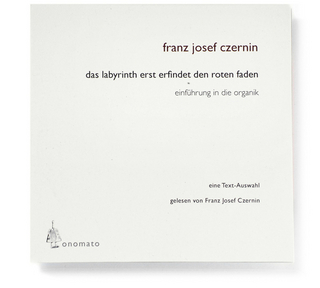 das labyrinth erst erfindet den roten faden.