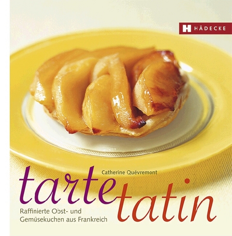 Tarte Tatin - Catherine Qu&eacute;vremont