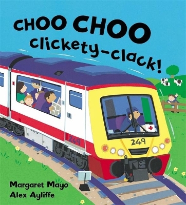 Choo Choo Clickety Clack! - Margaret Mayo