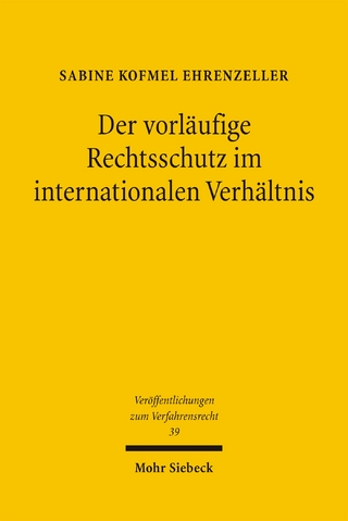 Der vorläufige Rechtsschutz im internationalen Verhältnis