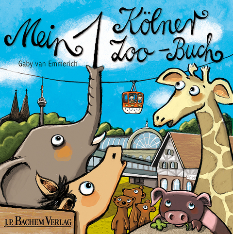 Mein 1. K&ouml;lner Zoo-Buch