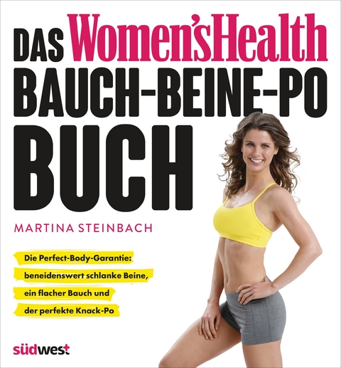 Das Women's Health Bauch-Beine-Po-Buch - Martina Steinbach