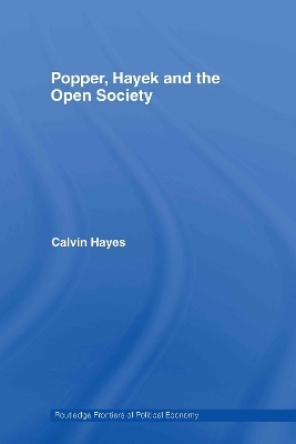 Popper, Hayek and the Open Society - Calvin Hayes
