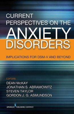 Current Perspectives on the Anxiety Disorders