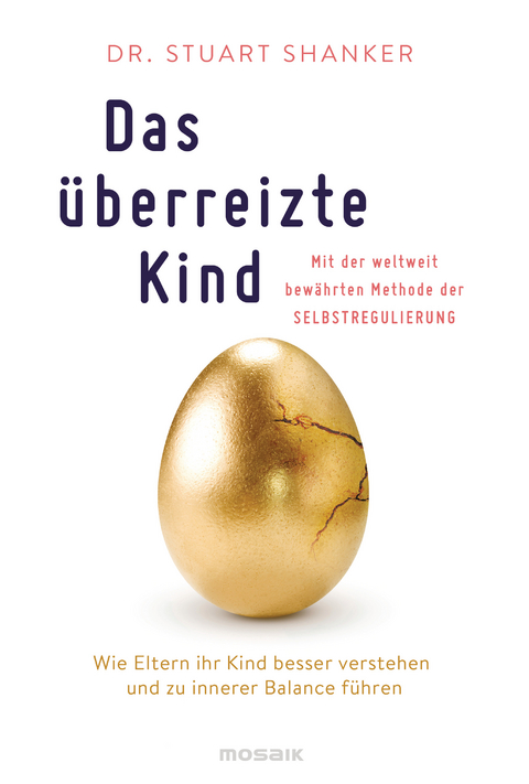 Das &uuml;berreizte Kind - Stuart Shanker