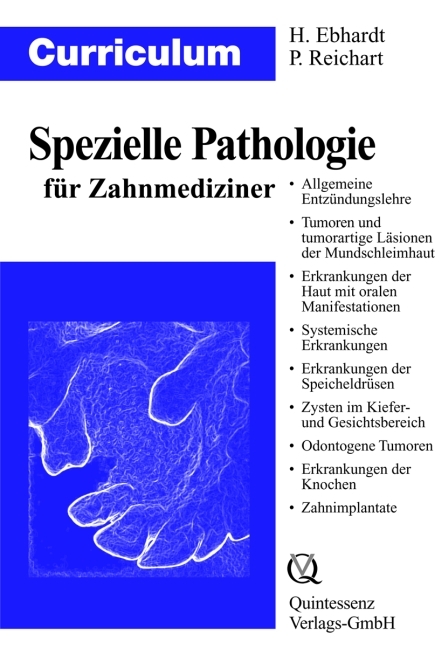 Curriculum Spezielle Pathologie f&uuml;r Zahnmediziner - Harald Ebhardt, Peter A. Reichart