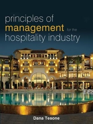 Principles of Management for the Hospitality Industry - Dana Tesone