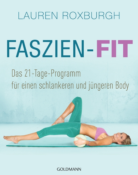 Faszien-Fit - Lauren Roxburgh
