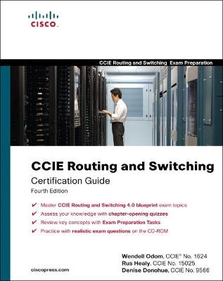CCIE Routing and Switching Certification Guide - Wendell Odom, Rus Healy, Denise Donohue