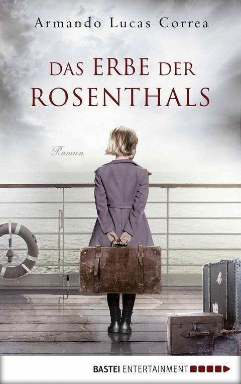 Das Erbe der Rosenthals - Armando Lucas Correa