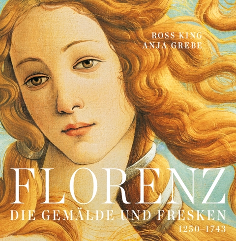 Florenz - Ross King, Anja Grebe