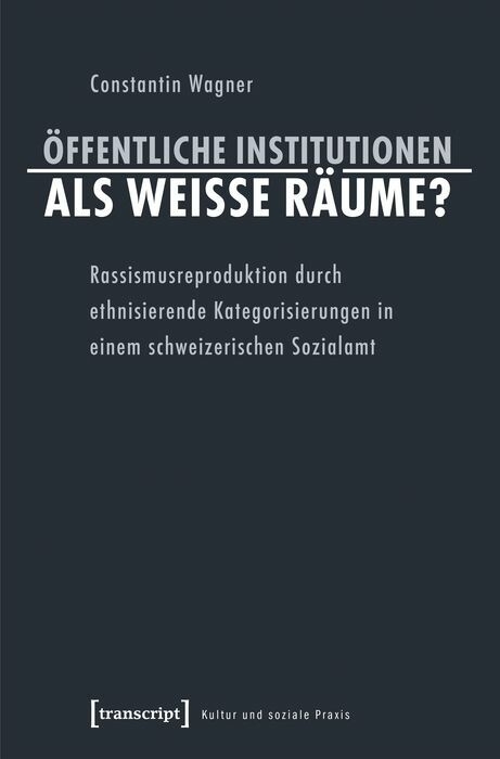 &Ouml;ffentliche Institutionen als wei&szlig;e R&auml;ume? - Constantin Wagner