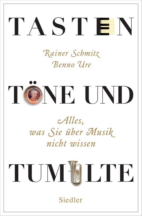 Tasten, T&ouml;ne und Tumulte - Rainer Schmitz, Benno Ure