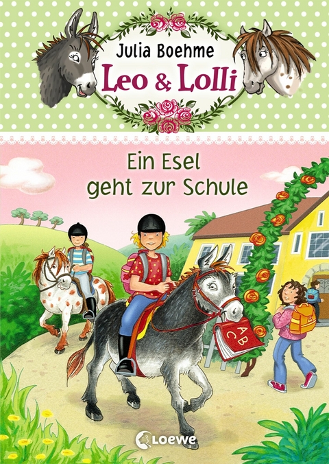 Leo & Lolli (Band 3) - Ein Esel geht zur Schule - Julia Boehme