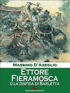 Ettore Fieramosca o La disfida di Barletta