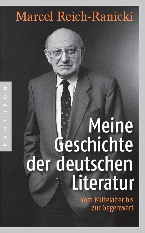 Meine Geschichte der deutschen Literatur - Marcel Reich-Ranicki