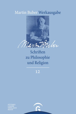 Martin Buber-Werkausgabe (MBW) / Schriften zu Philosophie und Religion