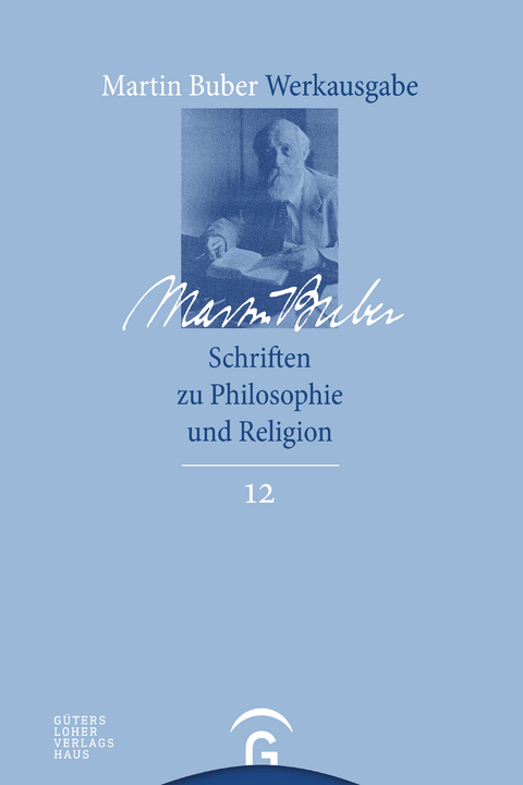 Martin Buber-Werkausgabe (MBW) / Schriften zu Philosophie und Religion - Martin Buber