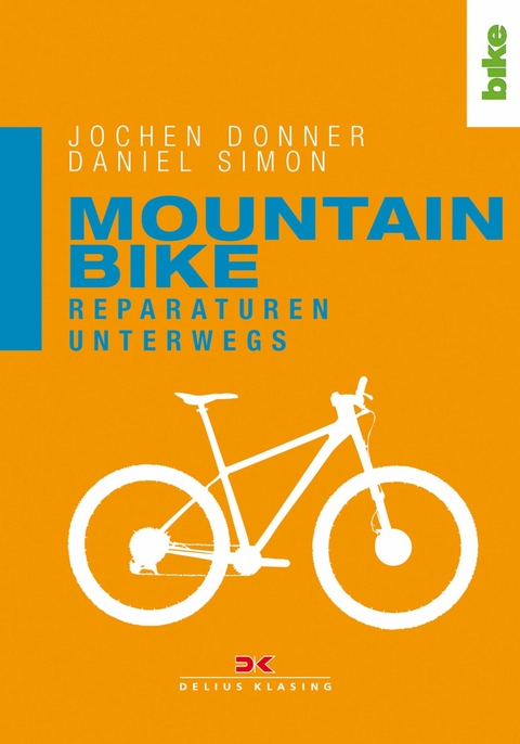 Mountainbike. Reparaturen unterwegs - Jochen Donner, Daniel Simon