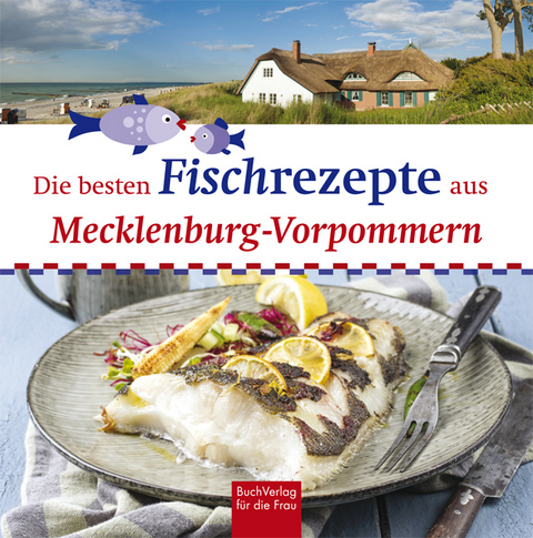 Die besten Fischrezepte aus Mecklenburg-Vorpommern - Stefan B&uuml;tzow
