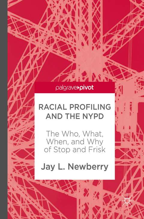 Racial Profiling and the NYPD - Jay L. Newberry